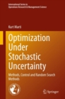 Image for Optimization Under Stochastic Uncertainty : Methods, Control and Random Search Methods