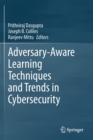 Image for Adversary-Aware Learning Techniques and Trends in Cybersecurity