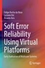 Image for Soft Error Reliability Using Virtual Platforms : Early Evaluation of Multicore Systems