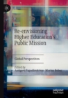 Image for Re-envisioning higher education&#39;s public mission  : global perspectives