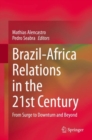 Image for Brazil-Africa Relations in the 21st Century: From Surge to Downturn and Beyond