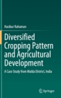 Image for Diversified Cropping Pattern and Agricultural Development : A Case Study from Malda District, India
