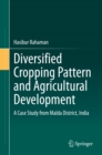 Image for Diversified Cropping Pattern and Agricultural Development: A Case Study from Malda District, India
