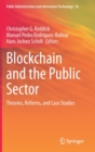 Image for Blockchain and the Public Sector : Theories, Reforms, and Case Studies