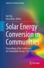 Image for Solar Energy Conversion in Communities: Proceedings of the Conference for Sustainable Energy (CSE) 2020