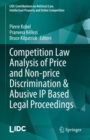 Image for Competition Law Analysis of Price and Non-Price Discrimination &amp; Abusive IP Based Legal Proceedings