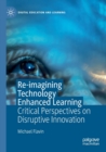 Image for Re-imagining Technology Enhanced Learning