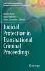 Image for Judicial Protection in Transnational Criminal Proceedings