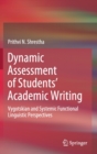 Image for Dynamic Assessment of Students’ Academic Writing : Vygotskian and Systemic Functional Linguistic Perspectives