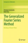 Image for The Generalized Fourier Series Method : Bending of Elastic Plates