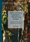 Image for Understanding community interpreting services: diversity and access in Australia and beyond