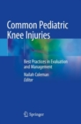 Image for Common pediatric knee injuries  : best practices in evaluation and management