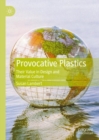 Image for Provocative plastics: their value in design and material culture
