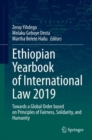 Image for Ethiopian Yearbook of International Law 2019: Towards a Global Order based on Principles of Fairness, Solidarity, and Humanity : 2019