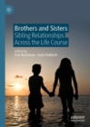 Image for Brothers and sisters  : sibling relationships across the life course