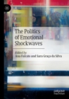 Image for The Politics of Emotional Shockwaves