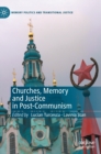 Image for Churches, memory and justice in post-communism