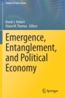 Image for Emergence, Entanglement, and Political Economy