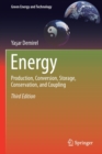 Image for Energy  : production, conversion, storage, conservation, and coupling
