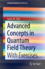 Image for Advanced Concepts in Quantum Field Theory: With Exercises