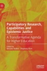 Image for Participatory research, capabilities and epistemic justice  : a transformative agenda for higher education
