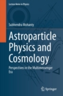 Image for Astroparticle Physics and Cosmology : Perspectives in the Multimessenger Era