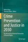 Image for Crime prevention and justice in 2030  : the UN and the universal declaration of human rights