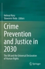 Image for Crime Prevention and Justice in 2030 : The UN and the Universal Declaration of Human Rights