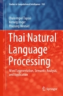 Image for Thai natural language processing  : word segmentation, semantic analysis, and application
