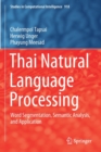 Image for Thai Natural Language Processing : Word Segmentation, Semantic Analysis, and Application