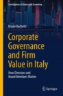 Image for Corporate Governance and Firm Value in Italy: How Directors and Board Members Matter