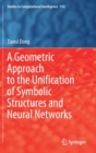 Image for A Geometric Approach to the Unification of Symbolic Structures and Neural Networks