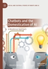 Image for Chatbots and the Domestication of AI