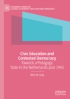 Image for Civic Education and Contested Democracy: Towards a Pedagogic State in the Netherlands Post 1945