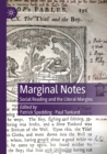 Image for Marginal notes  : social reading and the literal margins
