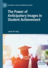 Image for The Power of Anticipatory Images in Student Achievement