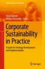 Image for Corporate Sustainability in Practice: A Guide for Strategy Development and Implementation