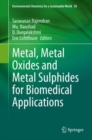 Image for Metal, Metal Oxides and Metal Sulphides for Biomedical Applications