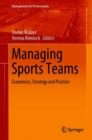 Image for Managing Sports Teams : Economics, Strategy and Practice