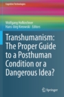 Image for Transhumanism: The Proper Guide to a Posthuman Condition or a Dangerous Idea?