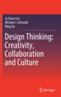 Image for Design Thinking: Creativity, Collaboration and Culture