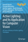 Image for Active Lighting and Its Application for Computer Vision : 40 Years of History of Active Lighting Techniques