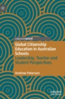 Image for Global citizenship education in Australian schools  : leadership, teacher and student perspectives