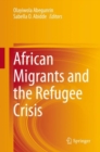 Image for African Migrants and the Refugee Crisis