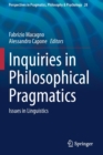 Image for Inquiries in Philosophical Pragmatics : Issues in Linguistics