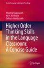 Image for Higher Order Thinking Skills in the Language Classroom: A Concise Guide
