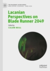 Image for Lacanian perspectives on Blade runner 2049