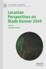 Image for Lacanian Perspectives on Blade Runner 2049