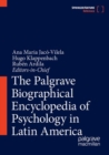 Image for The Palgrave Biographical Encyclopedia of Psychology in Latin America
