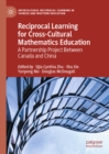 Image for Reciprocal learning for cross-cultural mathematics education: a partnership project between Canada and China